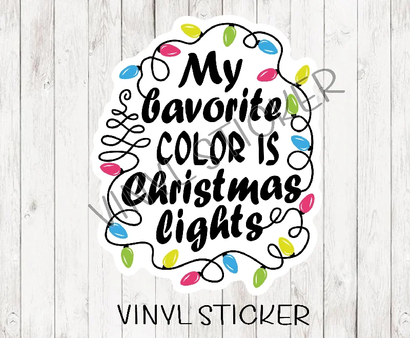 My Favorite Color is Christmas Lights Sticker / Decal